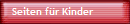 Seiten f�r Kinder