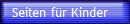 Seiten f�r Kinder