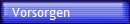 Vorsorgen